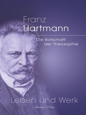 cover image of Franz Hartmann--Die Botschaft der Theosophie